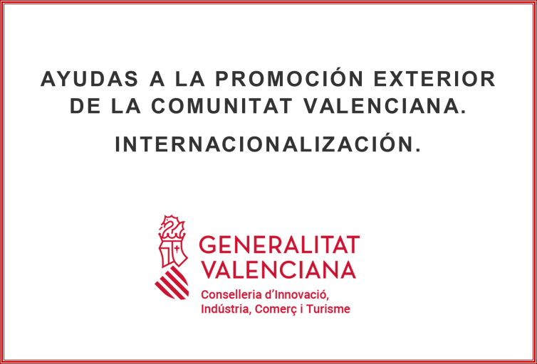 Ayudas a la promoción exterior de la Comunitat Valenciana. Internacionalización. CONVOCATORIA 2023.